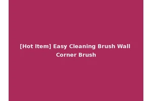 [Hot Item] Easy Cleaning Brush Wall Corner Brush