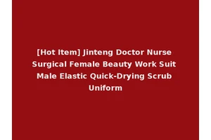 [Hot Item] Jinteng Doctor Nurse Surgical Female Beauty Work Suit Male Elastic Quick-Drying Scrub Uniform