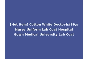 [Hot Item] Cotton White Doctor's Nurse Uniform Lab Coat Hospital Gown Medical University Lab Coat