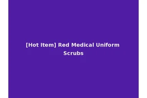 [Hot Item] Red Medical Uniform Scrubs