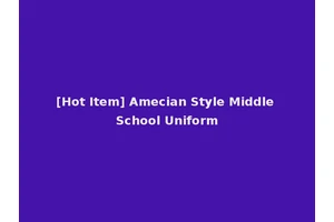 [Hot Item] Amecian Style Middle School Uniform