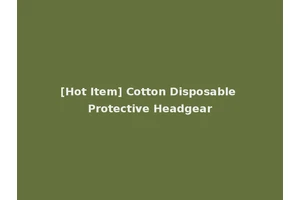 [Hot Item] Cotton Disposable Protective Headgear