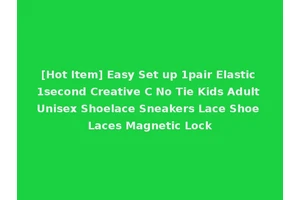 [Hot Item] Easy Set up 1pair Elastic 1second Creative C No Tie Kids Adult Unisex Shoelace Sneakers Lace Shoe Laces Magnetic Lock
