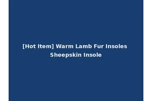 [Hot Item] Warm Lamb Fur Insoles Sheepskin Insole