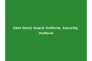 [Hot Item] Guard Uniform, Security Uniform