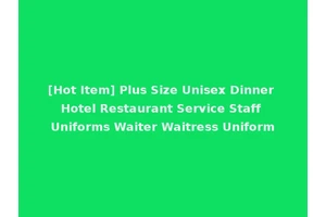 [Hot Item] Plus Size Unisex Dinner Hotel Restaurant Service Staff Uniforms Waiter Waitress Uniform