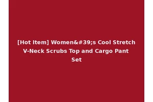 [Hot Item] Women's Cool Stretch V-Neck Scrubs Top and Cargo Pant Set