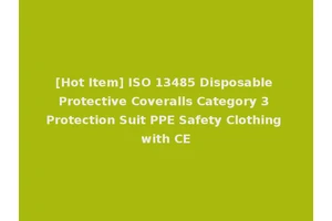 [Hot Item] ISO 13485 Disposable Protective Coveralls Category 3 Protection Suit PPE Safety Clothing with CE