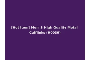 [Hot Item] Men′ S High Quality Metal Cufflinks (H0039)