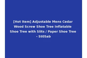 [Hot Item] Adjustable Mens Cedar Wood Screw Shoe Tree Inflatable Shoe Tree with Slits / Paper Shoe Tree- St05ab