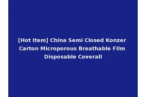[Hot Item] China Semi Closed Konzer Carton Microporous Breathable Film Disposable Coverall