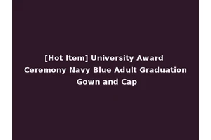 [Hot Item] University Award Ceremony Navy Blue Adult Graduation Gown and Cap