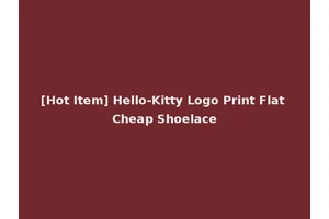 [Hot Item] Hello-Kitty Logo Print Flat Cheap Shoelace