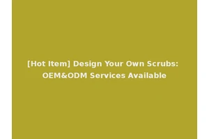 [Hot Item] Design Your Own Scrubs: OEM&ODM Services Available