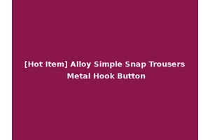 [Hot Item] Alloy Simple Snap Trousers Metal Hook Button