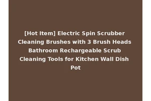 [Hot Item] Electric Spin Scrubber Cleaning Brushes with 3 Brush Heads Bathroom Rechargeable Scrub Cleaning Tools for Kitchen Wall Dish Pot