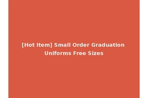 [Hot Item] Small Order Graduation Uniforms Free Sizes