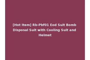 [Hot Item] Rb-Pbf01 Eod Suit Bomb Disposal Suit with Cooling Suit and Helmet