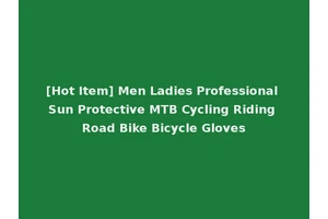 [Hot Item] Men Ladies Professional Sun Protective MTB Cycling Riding Road Bike Bicycle Gloves