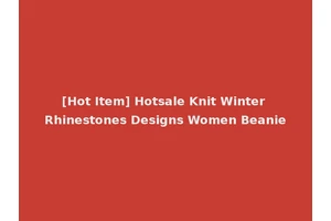 [Hot Item] Hotsale Knit Winter Rhinestones Designs Women Beanie
