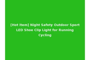 [Hot Item] Night Safety Outdoor Sport LED Shoe Clip Light for Running Cycling