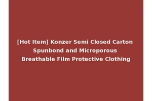 [Hot Item] Konzer Semi Closed Carton Spunbond and Microporous Breathable Film Protective Clothing