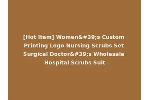 [Hot Item] Women's Custom Printing Logo Nursing Scrubs Set Surgical Doctor's Wholesale Hospital Scrubs Suit