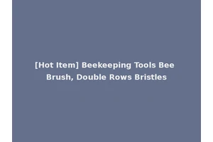 [Hot Item] Beekeeping Tools Bee Brush, Double Rows Bristles