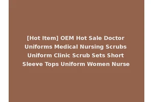 [Hot Item] OEM Hot Sale Doctor Uniforms Medical Nursing Scrubs Uniform Clinic Scrub Sets Short Sleeve Tops Uniform Women Nurse
