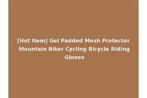 [Hot Item] Gel Padded Mesh Protector Mountain Biker Cycling Bicycle Riding Gloves