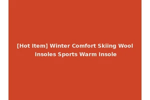 [Hot Item] Winter Comfort Skiing Wool Insoles Sports Warm Insole