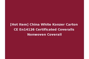 [Hot Item] China White Konzer Carton CE En14126 Certificated Coveralls Nonwoven Coverall