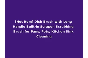 [Hot Item] Dish Brush with Long Handle Built-in Scraper, Scrubbing Brush for Pans, Pots, Kitchen Sink Cleaning