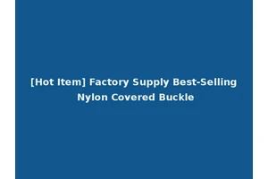 [Hot Item] Factory Supply Best-Selling Nylon Covered Buckle