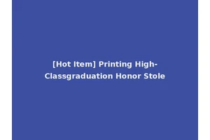 [Hot Item] Printing High-Classgraduation Honor Stole