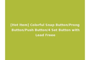 [Hot Item] Colorful Snap Button/Prong Button/Push Button/4 Set Button with Lead Freee