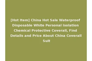 [Hot Item] China Hot Sale Waterproof Disposable White Personal Isolation Chemical Protective Coverall, Find Details and Price About China Coverall Suit