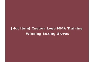 [Hot Item] Custom Logo MMA Training Winning Boxing Gloves