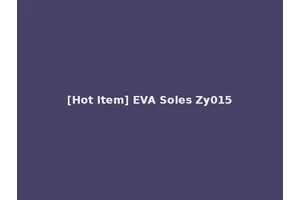 [Hot Item] EVA Soles Zy015