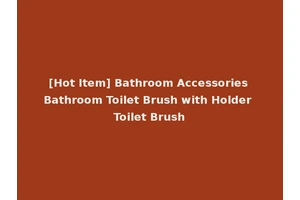 [Hot Item] Bathroom Accessories Bathroom Toilet Brush with Holder Toilet Brush