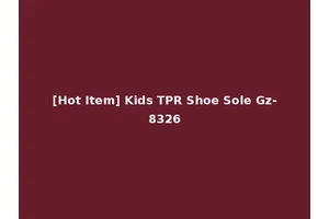 [Hot Item] Kids TPR Shoe Sole Gz-8326