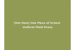 [Hot Item] One Piece of School Uniform Plaid Dress
