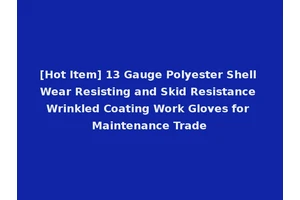 [Hot Item] 13 Gauge Polyester Shell Wear Resisting and Skid Resistance Wrinkled Coating Work Gloves for Maintenance Trade