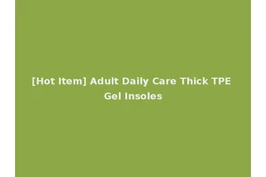 [Hot Item] Adult Daily Care Thick TPE Gel Insoles