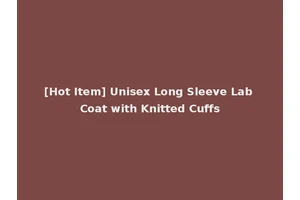 [Hot Item] Unisex Long Sleeve Lab Coat with Knitted Cuffs