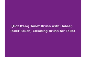 [Hot Item] Toilet Brush with Holder, Toilet Brush, Cleaning Brush for Toilet