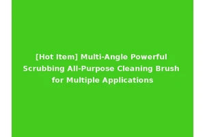 [Hot Item] Multi-Angle Powerful Scrubbing All-Purpose Cleaning Brush for Multiple Applications