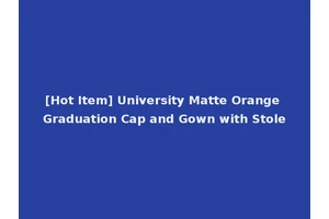 [Hot Item] University Matte Orange Graduation Cap and Gown with Stole