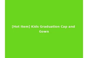 [Hot Item] Kids Graduation Cap and Gown