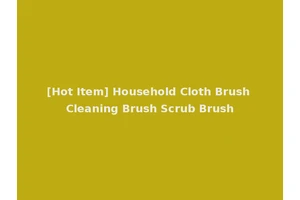 [Hot Item] Household Cloth Brush Cleaning Brush Scrub Brush